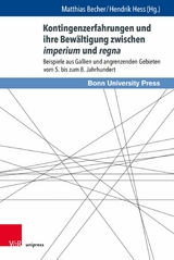 Kontingenzerfahrungen und ihre Bewältigung zwischen imperium und regna - 