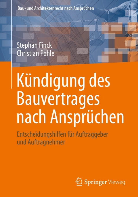 Kündigung des Bauvertrages nach Ansprüchen - Stephan Finck, Christian Pohle