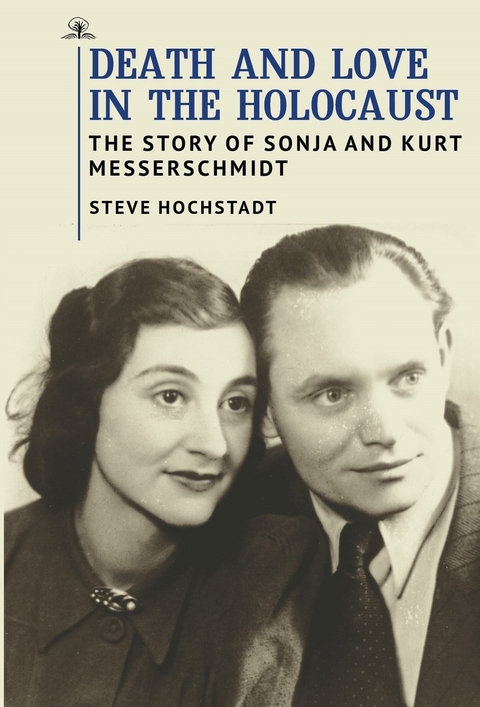 Death and Love in the Holocaust -  Steve Hochstadt