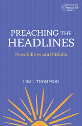 Preaching the Headlines -  Lisa L. Thompson