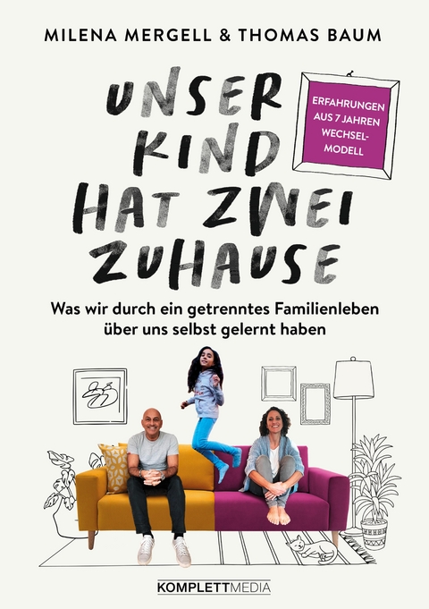 Unser Kind hat zwei Zuhause - Milena Mergell, Thomas Baum