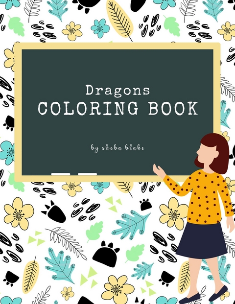Dragons Coloring Book for Kids Ages 3+ (Printable Version) - Sheba Blake