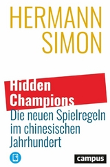 Hidden Champions - Die neuen Spielregeln im chinesischen Jahrhundert -  Hermann Simon