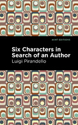 Six Characters in Search of an Author -  Luigi Pirandello