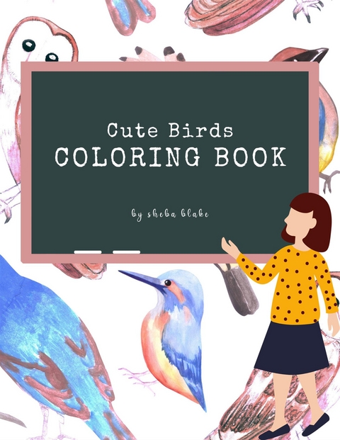 Cute Birds Coloring Book for Kids Ages 3+ (Printable Version) - Sheba Blake