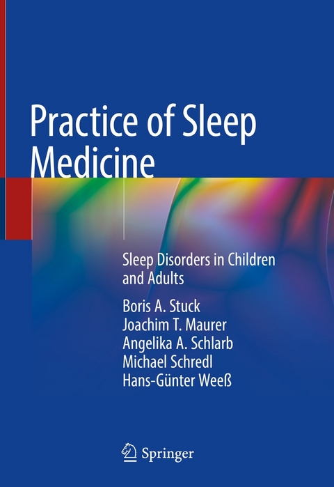 Practice of Sleep Medicine -  Boris A. Stuck,  Joachim T. Maurer,  Angelika A. Schlarb,  Michael Schredl,  Hans-Günter Weeß