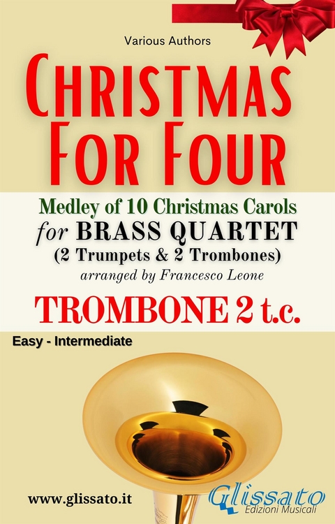 Bb Trombone 2 treble clef part - Brass Quartet Medley "Christmas for Four" - Various authors, Christmas Carols, a cura di Francesco Leone