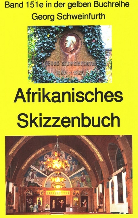 Georg Schweinfurth: Afrikanisches Skizzenbuch - Georg Schweinfurth