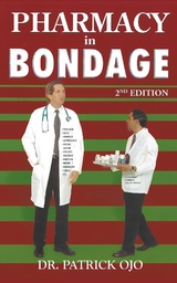 Pharmacy in Bondage -  Dr. Patrick Ojo