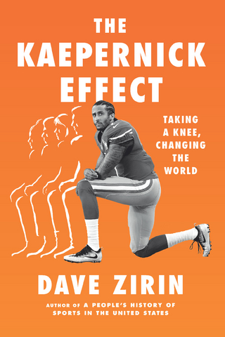 Kaepernick Effect - Dave Zirin