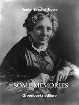 Some memories - Harriet Beecher Stowe
