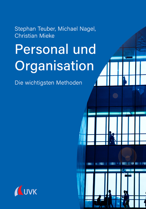 Personal und Organisation - Stephan Teuber, Michael Nagel, Christian Mieke