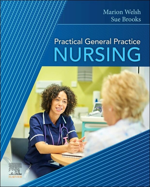 Practical General Practice Nursing E-Book -  Marion Welsh,  Susan Brooks