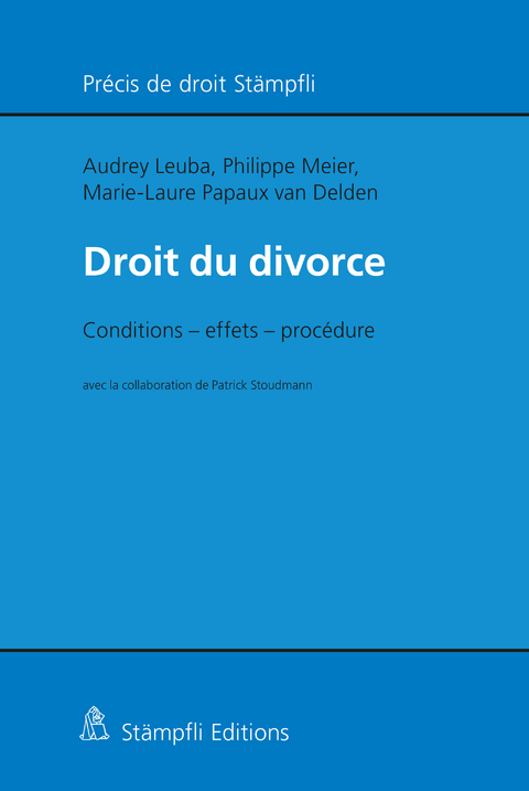 Droit du divorce - Audrey Leuba, Philippe Meier, Marie-Laure Papaux van Delden