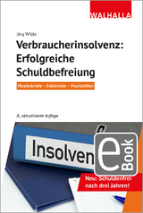 Verbraucherinsolvenz: Erfolgreiche Schuldbefreiung - Jörg Wilde