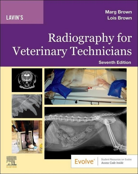 Lavin's Radiography for Veterinary Technicians E-Book -  Lois Brown,  Marg Brown