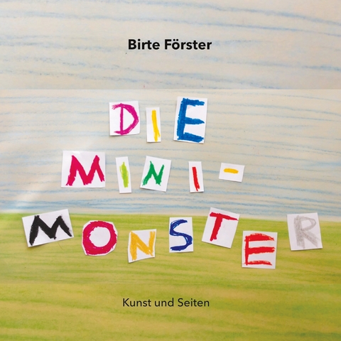 Die Minimonster - Birte Förster