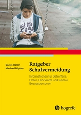Ratgeber Schulvermeidung - Daniel Walter, Manfred Döpfner
