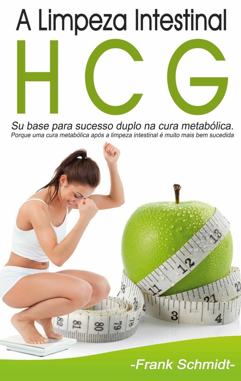 A Limpeza Intestinal HCG -  Frank Schmidt