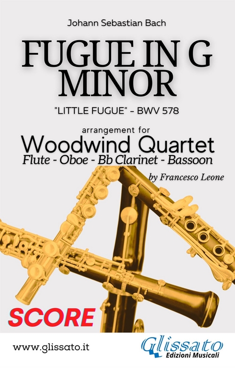 (Score) Little Fugue - Woodwind Quartet - Johann Sebastian Bach, a cura di Francesco Leone