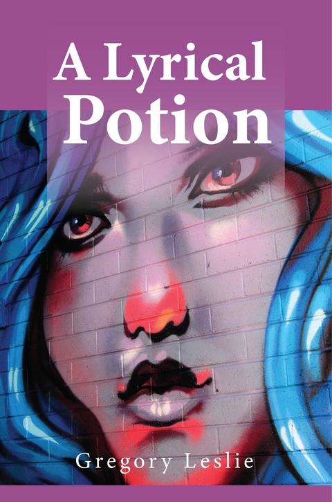 Lyrical Potion -  Gregory Leslie