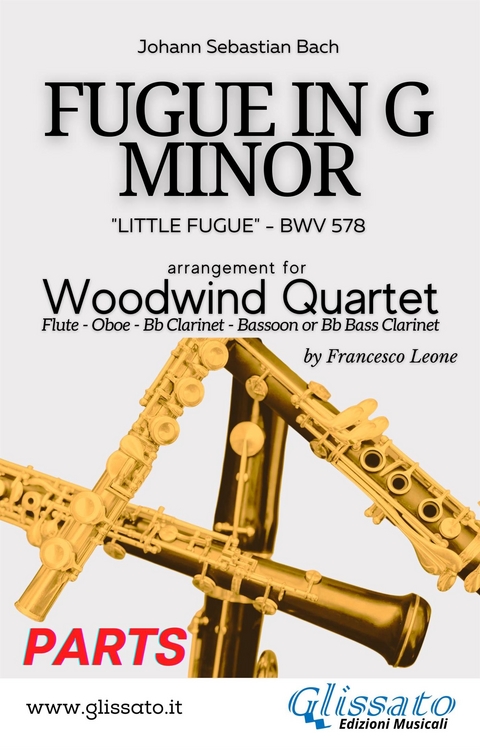 (Parts) Little Fugue - Woodwind Quartet - Johann Sebastian Bach, a cura di Francesco Leone