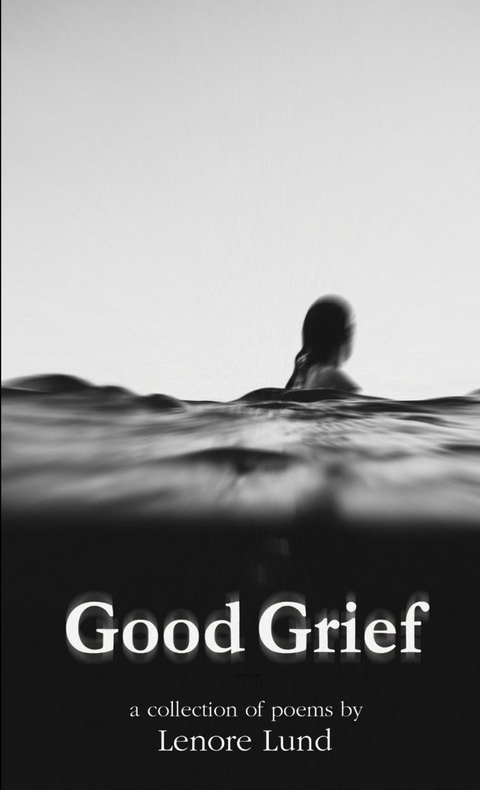 Good Grief -  Lenore Lund