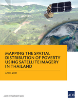 Mapping the Spatial Distribution of Poverty Using Satellite Imagery in Thailand -  Asian Development Bank