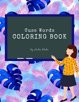 Cuss Words Coloring Book for Adults (Printable Version) - Sheba Blake