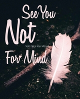 See You Not For Mind - Md Jahidul Islam,  Maby,  W88Mobi, Robin Wahid