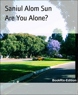 Are You Alone? - Saniul Alom Sun