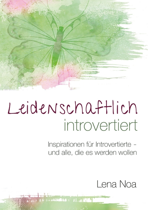 Leidenschaftlich introvertiert - Lena Noa