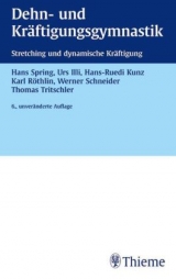 Dehn- und Kräftigungsgymnastik - Hans Spring, Urs Illi, Hansruedi Kunz