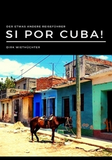 Si por Cuba! - Dirk Wiethüchter