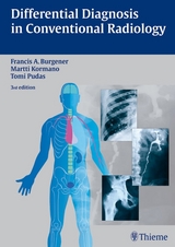 Differential Diagnosis in Conventional Radiology - Burgener, Francis A.; Kormano, Martti; Pudas, Tomi