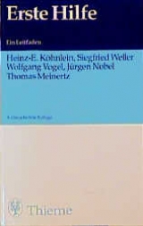 Erste Hilfe - Köhnlein, Heinz E; Weller, Siegfried; Vogel, Wolfgang; Nobel, Jürgen; Meinertz, Thomas