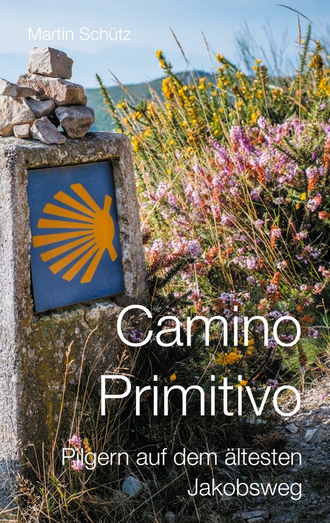 Camino Primitivo - Martin Schütz