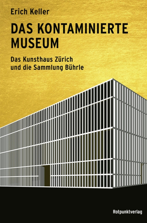 Das kontaminierte Museum -  Keller Erich