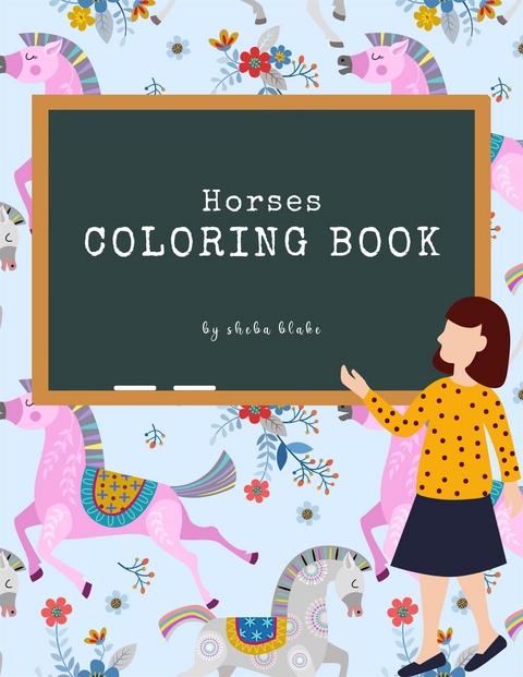 Horses Coloring Book for Kids Ages 3+ (Printable Version) - Sheba Blake