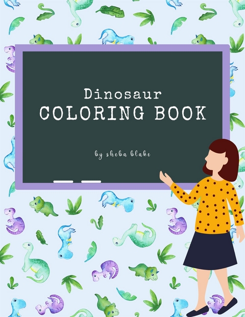 Dinosaur Activity and Coloring Book for Kids Ages 3+ (Printable Version) - Sheba Blake