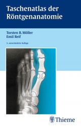 Taschenatlas der Röntgenanatomie - Möller, Torsten B; Reif, Emil