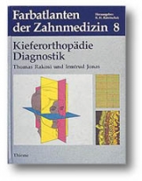 Kieferorthopädie: Diagnostik - Thomas Rakosi, Irmtrud Jonas