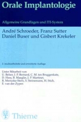 Orale Implantologie - Schroeder, André; Sutter, Franz; Buser, Daniel; Krekeler, Gisbert