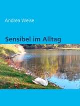 Sensibel im Alltag - Andrea Weise