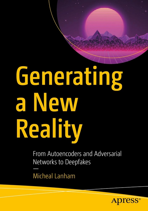 Generating a New Reality - Micheal Lanham