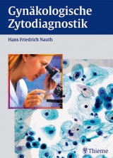 Gynäkologische Zytodiagnostik - Hans Friedrich Nauth