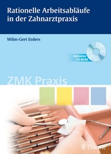 Rationelle Arbeitsabläufe in der Zahnarztpraxis - Wilm-Gert Esders