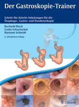 Der Gastroskopie-Trainer - Block, Berthold; Schachschal, Guido; Schmidt, Hartmut H.-J.