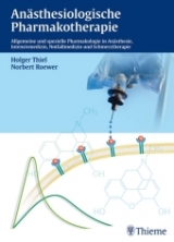 Anästhesiologische Pharmakotherapie - Holger Thiel, Norbert Roewer