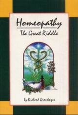 Homeopathy: The Great Riddle - Grossinger, Richard